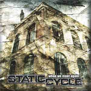 Static Cycle - When We Meet Again download free