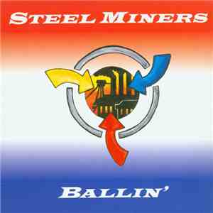 Steel Miners - Ballin' download free