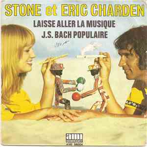 Stone Et Eric Charden - Laisse Aller La Musique / J.S. Bach Populaire download free