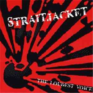 Straitjacket  - The Loudest Voice download free