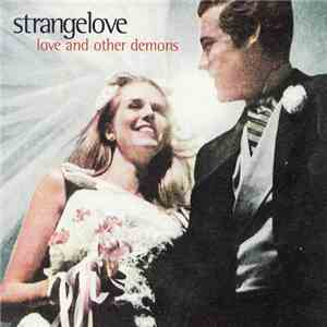 Strangelove - Love And Other Demons download free