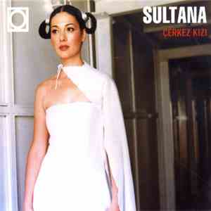 Sultana - Çerkez Kızı download free