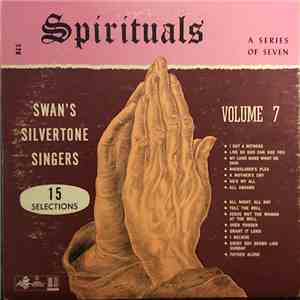 Swan’s Silvertone Singers - Spirituals Volume 7 download free