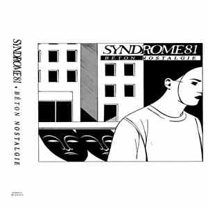 Syndrome 81 - Béton Nostalgie download free
