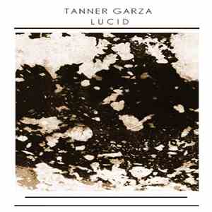 Tanner Garza - Lucid download free