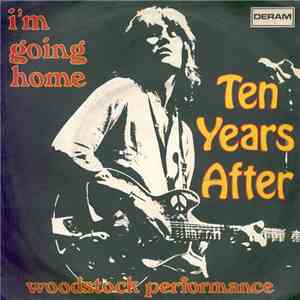 Ten Years After - I'm Going Home (Woodstock Performance) download free