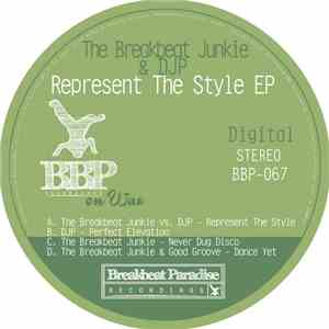 The Breakbeat Junkie & DJP - Represent The Style EP download free