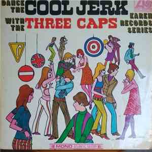 The Capitols - Dance The Cool Jerk With The Three Caps download free