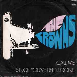 The Crowns - Call Me / Since You've Been Gone download free