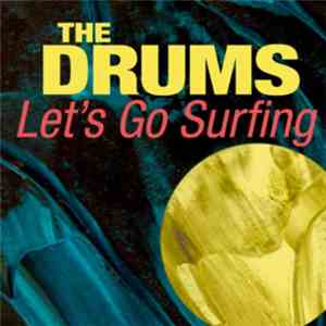 The Drums  - Let's Go Surfing download free