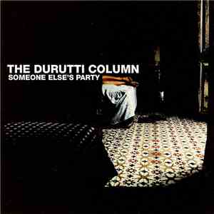 The Durutti Column - Someone Else's Party download free