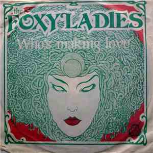 The Foxy Ladies - Who's Making Love / It's Your Thing download free