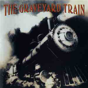The Graveyard Train - The Graveyard Train download free