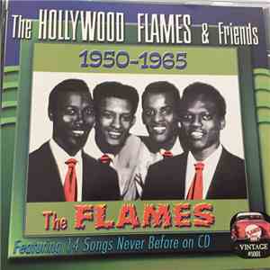 The Hollywood Flames - The Hollywood Flames & Friends 1950-1965 download free