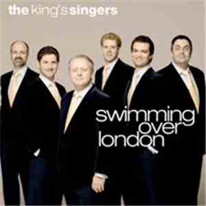The King's Singers - Swimming Over London download free