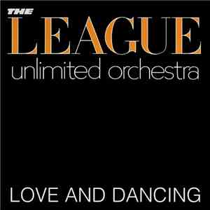 The League Unlimited Orchestra - Love And Dancing download free
