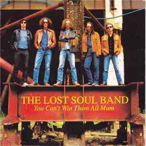 The Lost Soul Band - You Can't Win Them All Mum download free