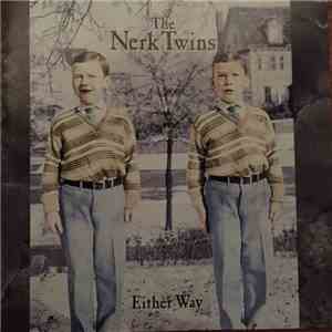 The Nerk Twins - Either Way download free