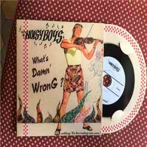 The Noisy Boys - What's Damn Wrong ? download free