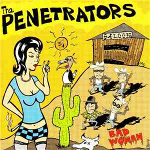 The Penetrators  - Bad Woman download free