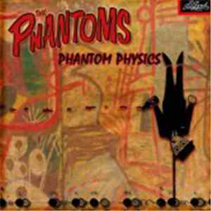 The Phantoms  - Phantom Physics download free