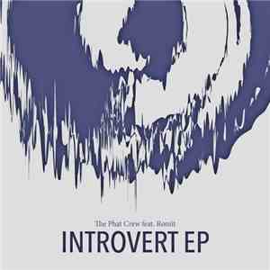 The Phat Crew feat. Roniit - Introvert EP download free