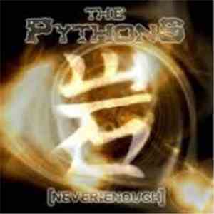 The Pythons - Never:Enough download free