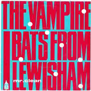 The Vampire Bats From Lewisham - Mr. Clean download free