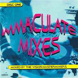 The Vision Mastermixers - Immaculate Mixes Disc One download free