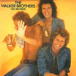The Walker Brothers - No Regrets download free