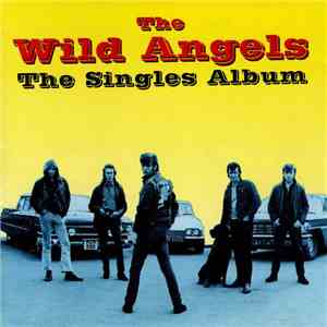 The Wild Angels - The Singles Album download free
