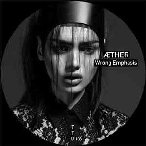 Æther - Wrong Emphasis download free