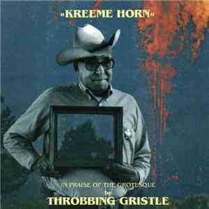 Throbbing Gristle - Kreeme Horn download free