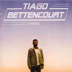 Tiago Bettencourt - A Procura download free