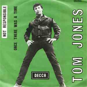 Tom Jones - Not Responsible / Once There Was A Time download free