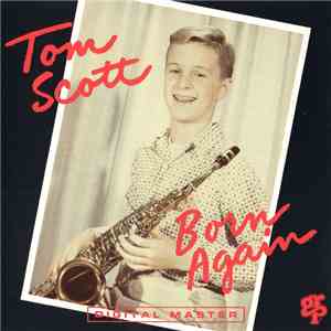Tom Scott - Born Again download free