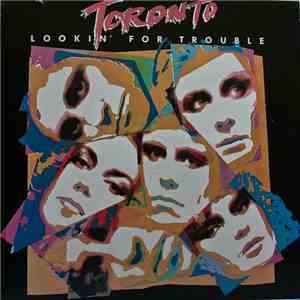 Toronto  - Lookin' For Trouble download free