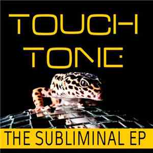 Touch Tone - The Subliminal EP download free
