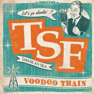 Toulouse Skanking Foundation - Voodoo Train download free