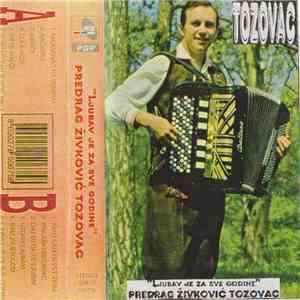 Tozovac - Ljubav Je Za Sve Godine download free