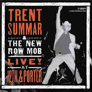 Trent Summar & The New Row Mob - Live At 12th & Porter download free