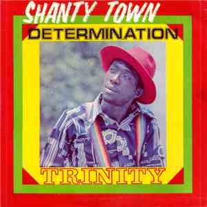 Trinity  - Shanty Town Determination download free
