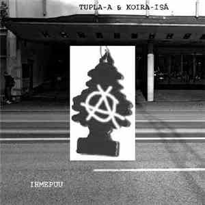 Tupla-A & Koira-Isä - Ihmepuu download free