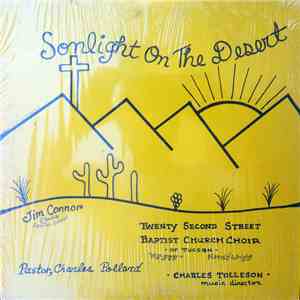 Twenty Second Street Baptist Church Choir Of Tucson, Jim Connor , His Gang , Harold Wright  - Sonlight On The Desert download free