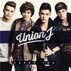 Union J - Carry You download free