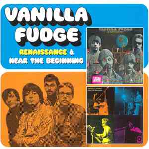 Vanilla Fudge - Renaissance & Near The Beginning download free