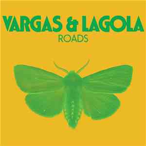 Vargas & Lagola - Roads download free
