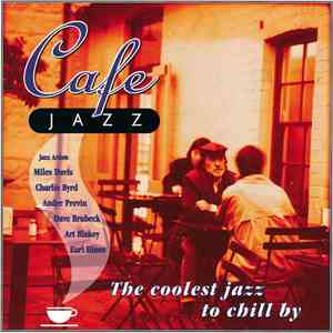 Various - Cafe Jazz (The Coolest Jazz To Chill By) download free