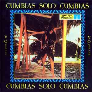 Various - Cumbias Solo Cumbias Vol. 1 download free