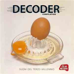 Various - Decoder - Suoni Del Terzo Millennio download free